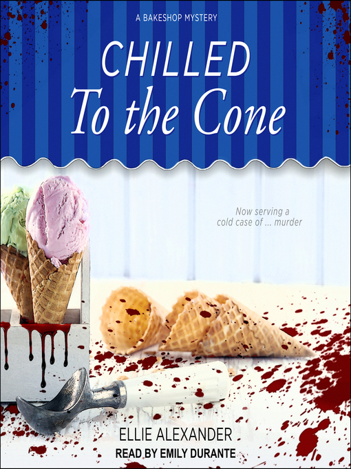 Title details for Chilled to the Cone by Ellie Alexander - Wait list